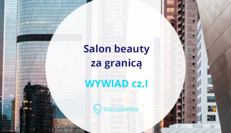 going global polskie salony beauty za granica